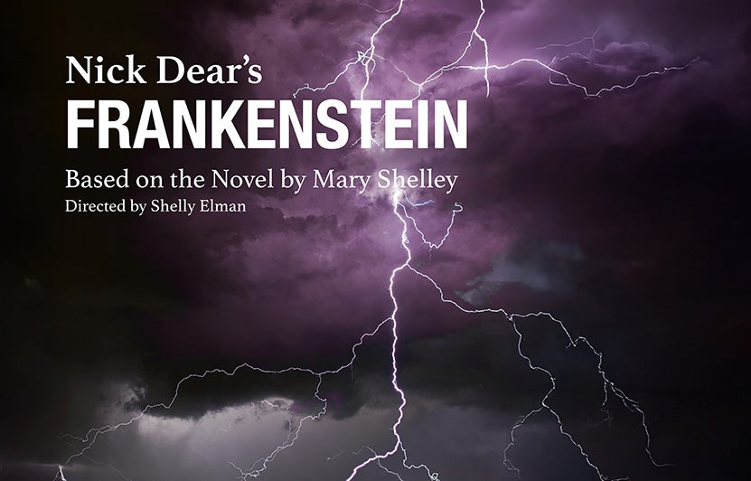 A dramatic poster for Nick Dear’s Frankenstein, featuring a dark, stormy sky with bright lightning bolts streaking across purple and black clouds. Bold white text reads “Nick Dear’s Frankenstein,” with smaller text below noting it is based on the novel by Mary Shelley and directed by Shelly Elman.