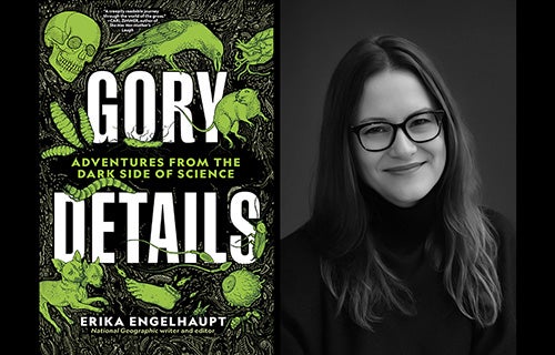 More Info for Gory Details: An Evening of Curious Science with Erika Engelhaupt